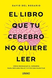 Cover of El Libro Que Tu Cerebro No Quiere Leer