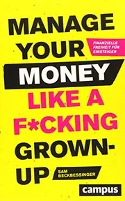 Cover of Manage Your Money Like a F*cking Grown-up
