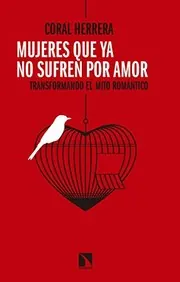 Cover of Mujeres Que Ya No Sufren Por Amor
