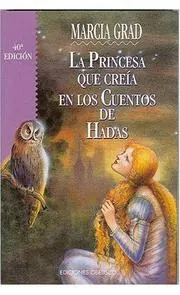 Cover of La Princesa Que Creia En Los Cuentos de Hadas