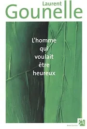 Cover of L'homme Qui Voulait Être Heureux