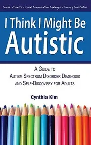 Cover of I Think I Might Be Autistic