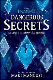 Cover of Frozen 2 : Dangerous Secrets