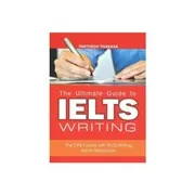Cover of The Ultimate Guide To Ielts Writing