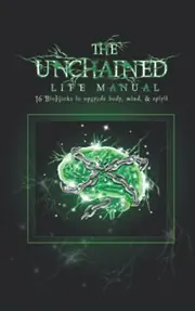 Cover of The Unchained Life Manual
