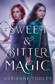 Cover of Sweet and Bitter Magic
