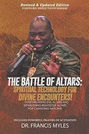 Cover of Battle of Altars : Spiritual Technology for Divine Encounters