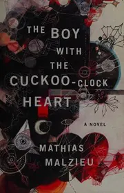 Cover of The Boy with the Cuckoo-clock Heart