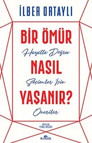 Cover of Bir Ömür Nasıl Yaşanır?
