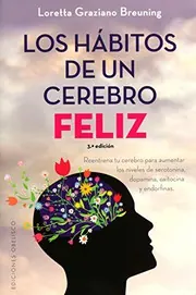 Cover of Los Hábitos de Un Cerebro Feliz