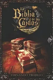 Cover of La Biblia de los Caídos. Tomo 2 del Testamento de Sombra.