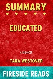 Cover of Summary of Educated : A Memoir by Tara Westover