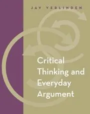 Cover of Critical Thinking and Everyday Argument