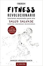 Cover of Fitness Revolucionario. Lecciones Ancestrales Para Una Salud Salvaje