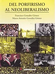 Cover of Del Porfirismo Al Neoliberalismo