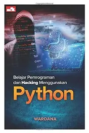 Cover of Belajar Pemrograman Dan Hacking Menggunakan Python