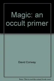 Cover of Magic: An Occult Primer