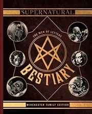 Cover of Supernatural : The Men of Letters Bestiary