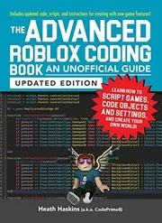 Cover of Advanced Roblox Coding Book : An Unofficial Guide, Updated Edition