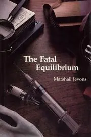 Cover of The Fatal Equilibrium