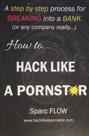 Cover of How to Hack Like a PORNSTAR