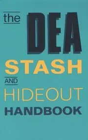 Cover of DEA Stash And Hideout Handbook