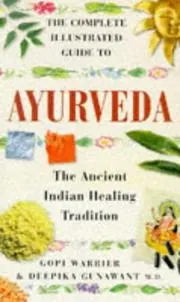 Cover of The Complete Illustrated Guide to Ayurveda