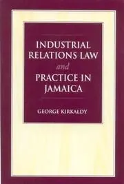 Cover of Industrial Relations Law and Practice in Jamaica