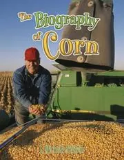 Cover of The Biography of Corn