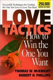 Cover of Love Tactics : How to Win the One You Want