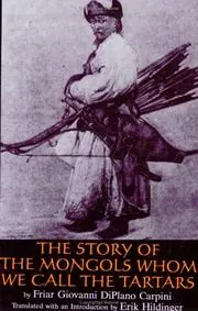 Cover of The Story of the Mongols Whom We Call the Tartars =