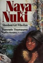 Cover of Naya Nuki, Shoshoni Girl Who Ran