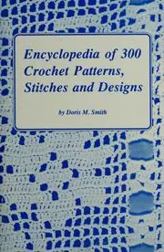 Cover of Encyclopedia of Crochet Patterns, Stitches, and Designs