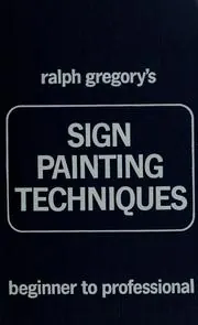 Cover of Ralph Gregory's Sign Painting Techniques