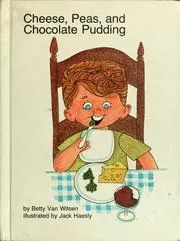 Cover of Cheese, Peas, and Chocolate Pudding