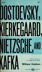 Cover of Dostoevsky, Kierkegaard, Nietzsche, and Kafka