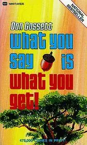 Cover of What You Say Is What You Get