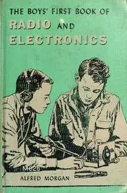 Cover of The Boys' First Book of Radio and Electronics