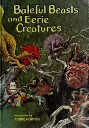 Cover of Baleful Beasts and Eerie Creatures