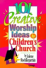 Cover of 101 Creative Worship Ideas for Children's Church