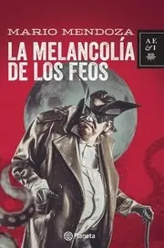 Cover of La Melancolía de los Feos