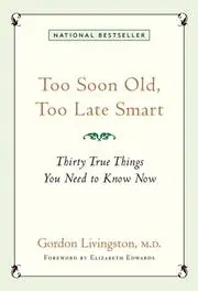 Cover of Too Soon Old, Too Late Smart