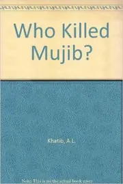 Cover of Who Killed Mujib?