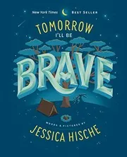 Cover of Tomorrow I'll Be Brave