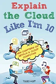 Cover of Explain the Cloud Like I'm 10