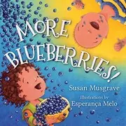 Cover of More Blueberries!