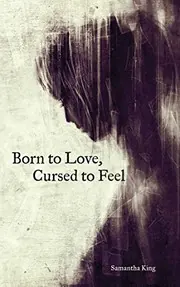 Cover of Born to Love, Cursed to Feel
