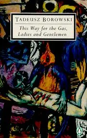 Cover of This Way for the Gas, Ladies and Gentlemen
